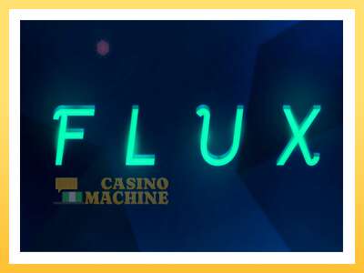 Flux: ပိုက်ဆံအတွက်ကစား