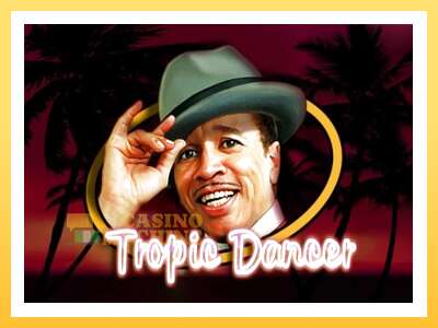 Tropic Dancer: ပိုက်ဆံအတွက်ကစား