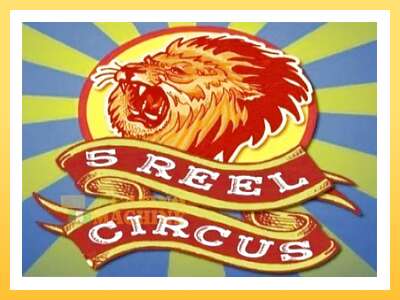 5 Reel Circus: ပိုက်ဆံအတွက်ကစား