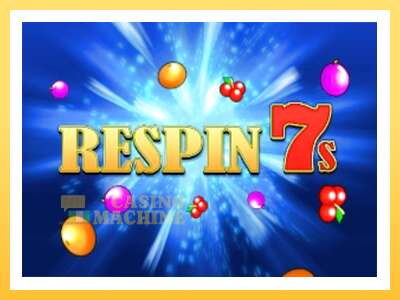 Respin 7s: ပိုက်ဆံအတွက်ကစား