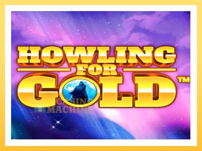 Howling for Gold: ပိုက်ဆံအတွက်ကစား