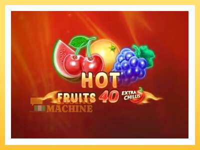 Hot Fruits 40 Extra Chillis: ပိုက်ဆံအတွက်ကစား