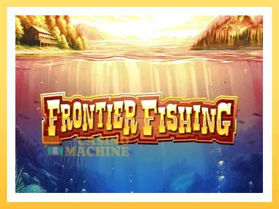 Frontier Fishing: ပိုက်ဆံအတွက်ကစား