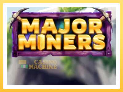 Major Miners: ပိုက်ဆံအတွက်ကစား