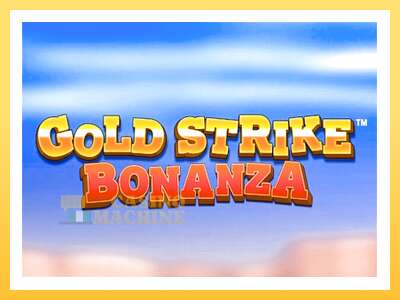 Gold Strike Bonanza: ပိုက်ဆံအတွက်ကစား