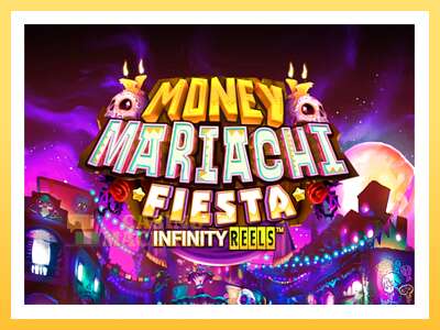 Money Mariachi Fiesta Infinity Reels: ပိုက်ဆံအတွက်ကစား