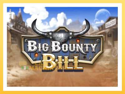 Big Bounty Bill: ပိုက်ဆံအတွက်ကစား