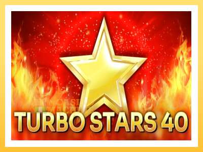 Turbo Stars 40: ပိုက်ဆံအတွက်ကစား