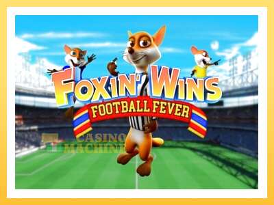 Foxin Wins Football Fever: ပိုက်ဆံအတွက်ကစား