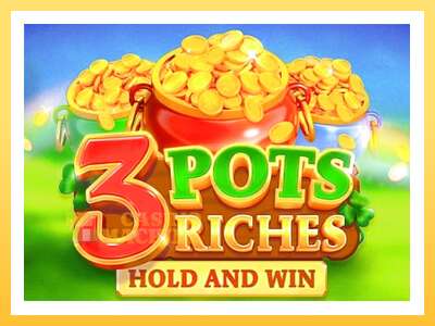 3 Pots Riches: Hold and Win: ပိုက်ဆံအတွက်ကစား