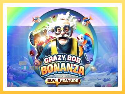 Crazy Bob Bonanza: ပိုက်ဆံအတွက်ကစား