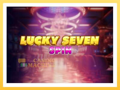 Lucky Seven Spin: ပိုက်ဆံအတွက်ကစား