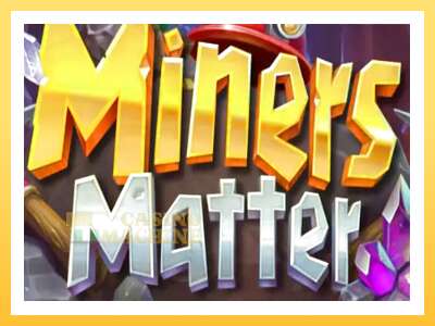 Miners Matter: ပိုက်ဆံအတွက်ကစား