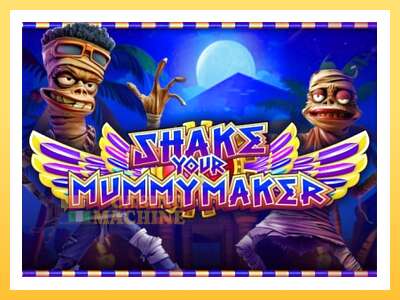 Shake Your Mummymaker: ပိုက်ဆံအတွက်ကစား