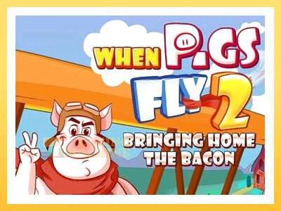 When Pigs Fly 2: Bringing Home the Bacon: ပိုက်ဆံအတွက်ကစား