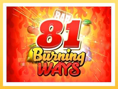 81 Burning Ways: ပိုက်ဆံအတွက်ကစား