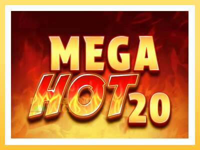 Mega Hot 20: ပိုက်ဆံအတွက်ကစား