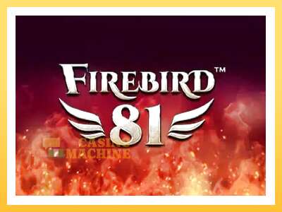 Firebird 81: ပိုက်ဆံအတွက်ကစား