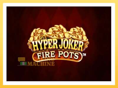 Hyper Joker Fire Pots: ပိုက်ဆံအတွက်ကစား