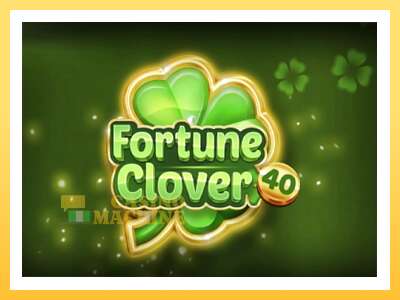 Fortune Clover 40: ပိုက်ဆံအတွက်ကစား