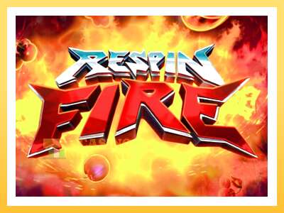 Respin Fire: ပိုက်ဆံအတွက်ကစား