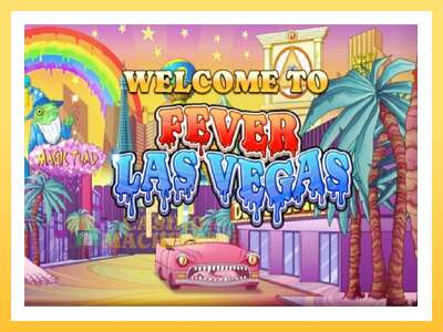 Fever Las Vegas: ပိုက်ဆံအတွက်ကစား