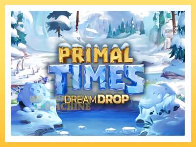 Primal Times Dream Drop: ပိုက်ဆံအတွက်ကစား