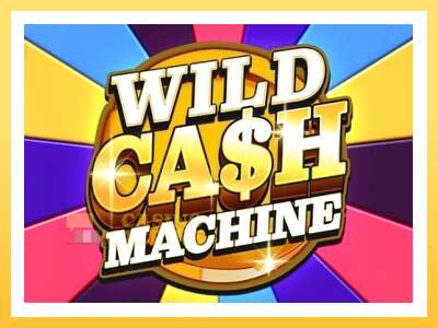 Wild Cash Machine: ပိုက်ဆံအတွက်ကစား