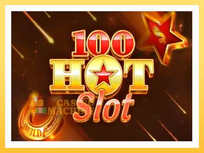 100 Hot Slot: ပိုက်ဆံအတွက်ကစား