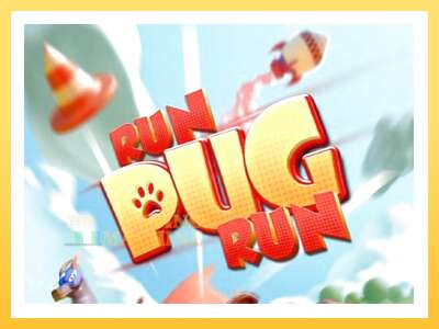 Run Pug Run: ပိုက်ဆံအတွက်ကစား