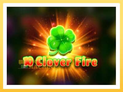 10 Clover Fire: ပိုက်ဆံအတွက်ကစား