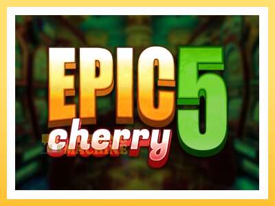 Epic Cherry 5: ပိုက်ဆံအတွက်ကစား