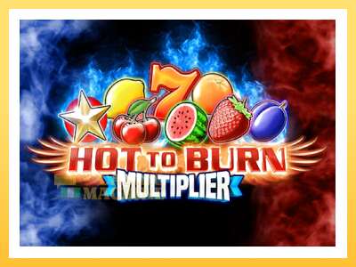 Hot to Burn Multiplier: ပိုက်ဆံအတွက်ကစား