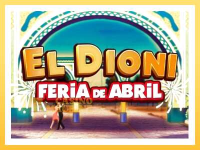 El Dioni Feria de Abril: ပိုက်ဆံအတွက်ကစား