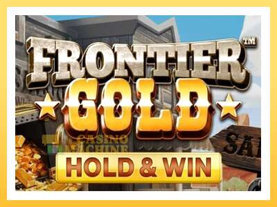 Frontier Gold: ပိုက်ဆံအတွက်ကစား