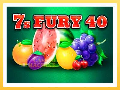 7s Fury 40: ပိုက်ဆံအတွက်ကစား