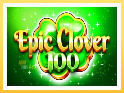 Epic Clover 100: ပိုက်ဆံအတွက်ကစား