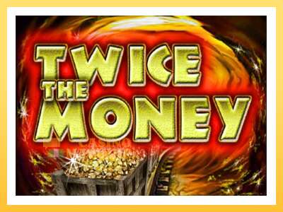 Twice the Money: ပိုက်ဆံအတွက်ကစား