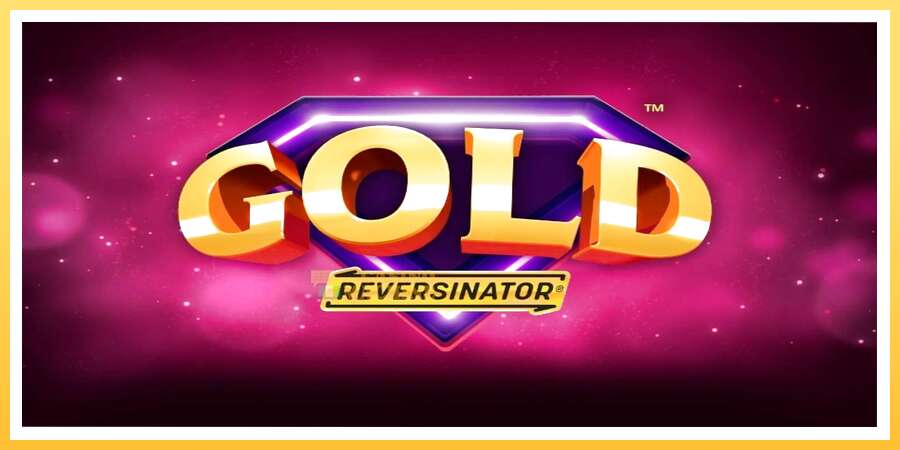 Gold Reversinator: ပိုက်ဆံအတွက်ကစား, ပုံ 1